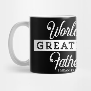 World’s Greatest Father - I mean Farter Mug